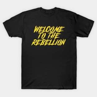 Welcome To The Rebellion T-Shirt